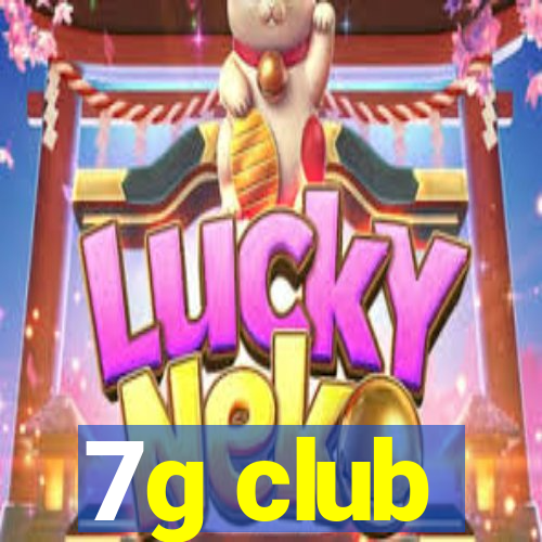 7g club